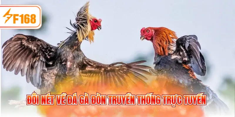 Đôi nét về đá gà đòn truyền thống trực tuyến